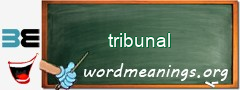 WordMeaning blackboard for tribunal